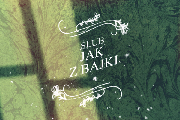 ślub jak z bajki